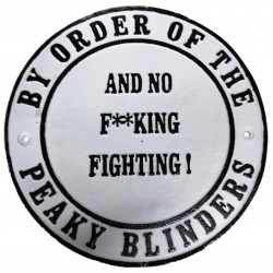 Cast Iron wall sign - Peaky Blinders 'And no Fighting'