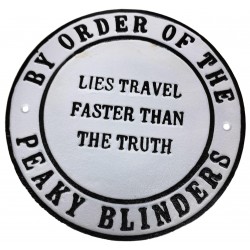 Cast Iron wall sign - Peaky Blinders 'Lies travel'