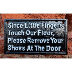 SINCE LITTLE FINGERS TOUCH OUR FLOOR .... Hand Painted Solid Cast Iron Wall Sign